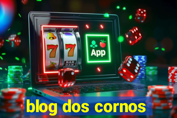 blog dos cornos